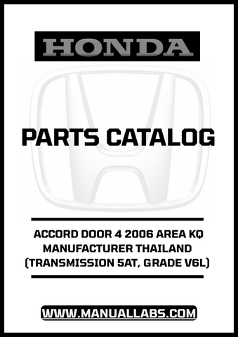 HONDA ACCORD DOOR 4 2006 AREA KQ MANUFACTURER THAILAND (TRANSMISSION 5AT, GRADE V6L) PARTS CATALOG MANUAL - PDF DOWNLOAD