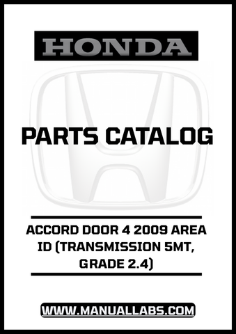 HONDA ACCORD DOOR 4 2009 AREA ID (TRANSMISSION 5MT, GRADE 2.4) PARTS CATALOG MANUAL - PDF DOWNLOAD
