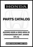 HONDA ACCORD DOOR 4 2002 AREA ID (TRANSMISSION 5MT, GRADE VTI-S) PARTS CATALOG MANUAL - PDF DOWNLOAD