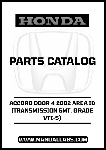 HONDA ACCORD DOOR 4 2002 AREA ID (TRANSMISSION 5MT, GRADE VTI-S) PARTS CATALOG MANUAL - PDF DOWNLOAD