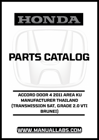 HONDA ACCORD DOOR 4 2011 AREA KU MANUFACTURER THAILAND (TRANSMISSION 5AT, GRADE 2.0 VTI BRUNEI) PARTS CATALOG MANUAL - PDF DOWNLOAD