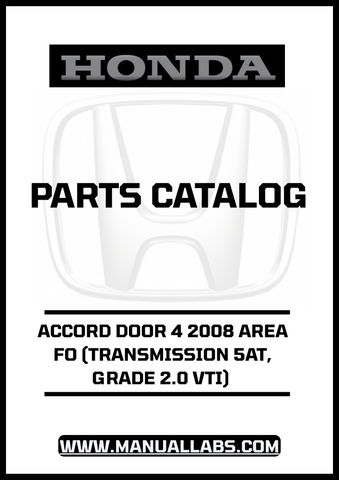 HONDA ACCORD DOOR 4 2008 AREA FO (TRANSMISSION 5AT, GRADE 2.0 VTI) PARTS CATALOG MANUAL - PDF DOWNLOAD
