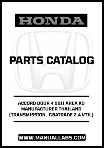 HONDA ACCORD DOOR 4 2011 AREA KQ MANUFACTURER THAILAND (TRANSMISSION , G5ATRADE 2.4 VTIL) PARTS CATALOG MANUAL - PDF DOWNLOAD
