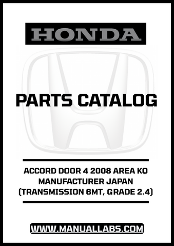 HONDA ACCORD DOOR 4 2008 AREA KQ MANUFACTURER JAPAN (TRANSMISSION 6MT, GRADE 2.4) PARTS CATALOG MANUAL - PDF DOWNLOAD