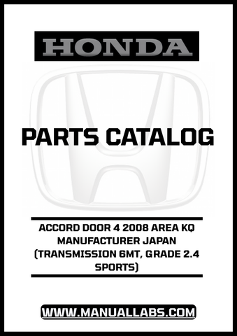 HONDA ACCORD DOOR 4 2008 AREA KQ MANUFACTURER JAPAN (TRANSMISSION 6MT, GRADE 2.4 SPORTS) PARTS CATALOG MANUAL - PDF DOWNLOAD