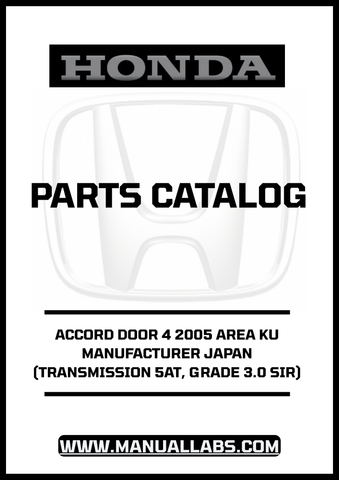 HONDA ACCORD DOOR 4 2005 AREA KU MANUFACTURER JAPAN (TRANSMISSION 5AT, GRADE 3.0 SIR) PARTS CATALOG MANUAL - PDF DOWNLOAD