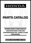 HONDA ACCORD DOOR 4 2003 AREA KU MANUFACTURER THAILAND (TRANSMISSION 5AT, GRADE 3.0SIR SINGAPORE) PARTS CATALOG MANUAL - PDF DOWNLOAD