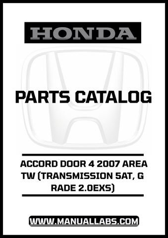 HONDA ACCORD DOOR 4 2007 AREA TW (TRANSMISSION 5AT, GRADE 2.0EXS) PARTS CATALOG MANUAL - PDF DOWNLOAD