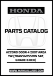 HONDA ACCORD DOOR 4 2007 AREA TW (TRANSMISSION 5AT, GRADE 3.0EX) PARTS CATALOG MANUAL - PDF DOWNLOAD