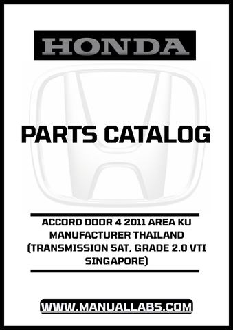HONDA ACCORD DOOR 4 2011 AREA KU MANUFACTURER THAILAND (TRANSMISSION 5AT, GRADE 2.0 VTI SINGAPORE) PARTS CATALOG MANUAL - PDF DOWNLOAD