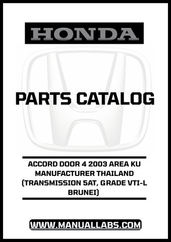 HONDA ACCORD DOOR 4 2003 AREA KU MANUFACTURER THAILAND (TRANSMISSION 5AT, GRADE VTI-L BRUNEI) PARTS CATALOG MANUAL - PDF DOWNLOAD