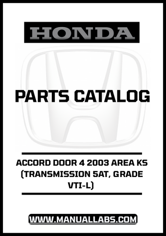 HONDA ACCORD DOOR 4 2003 AREA KS (TRANSMISSION 5AT, GRADE VTI-L) PARTS CATALOG MANUAL - PDF DOWNLOAD
