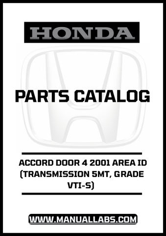 HONDA ACCORD DOOR 4 2001 AREA ID (TRANSMISSION 5MT, GRADE VTI-S) PARTS CATALOG MANUAL - PDF DOWNLOAD