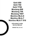 650, 750, T750 / Mustang 608, 708, 708T / Manitou MLA-6, MLA-7, MLA-T 516 - Gehl Articulated Loader Service Repair Manual PDF Download
