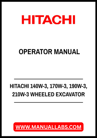 Unlock the full potential of your HITACHI Wheeled Excavator with our comprehensive Operator Manual, available in a convenient PDF format. This manual covers models 140W-3, 170W-3, 190W-3, and 210W-3, providing you with essential information to operate and maintain your equipment efficiently.