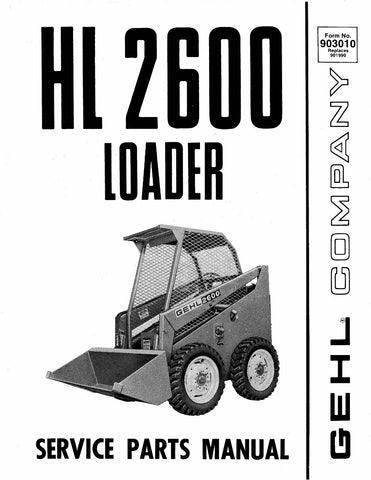 HL2600, HL 2600 - GEHL Loader Service Parts Catalog Manual PDF Download (Form No.903010 Replaces 901990)