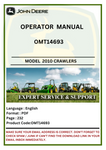  Discover the comprehensive operator manual for John Deere 2010 Crawlers (OMT14693). Access essential information for optimal performance and maintenance.
