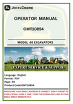 Explore the John Deere 40 Excavators operator manual (OMT10854) for detailed instructions and best practices. Ensure safe and effective operation of your equipment.