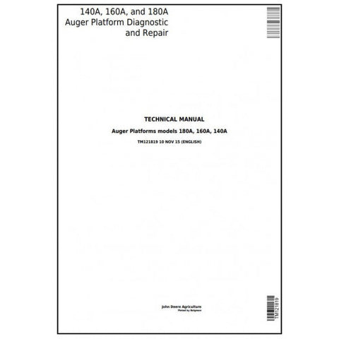 John Deere 140A, 160A, 180A Auger Platform Diagnostic & Repair Technical Manual TM121819 - PDF File