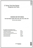 John Deere 1700, 1705, 1720, 1725 Twin Row Planter Diagnosis & Test Manual TM111319 - PDF File
