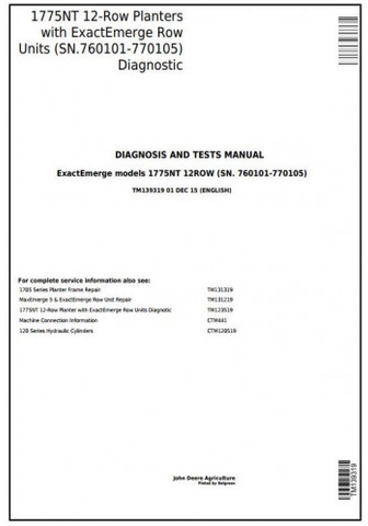 John Deere 1775NT 12Row Planter With Exact Emerge Row Unit Diagnosis & Test Manual TM139319 - PDF File