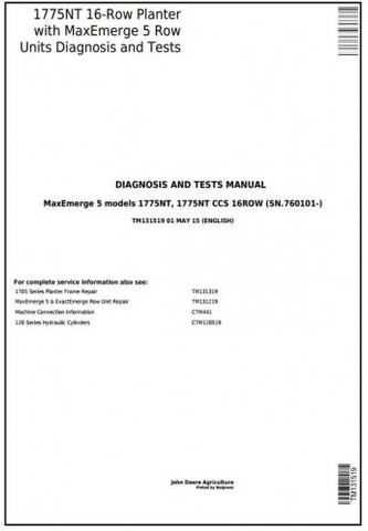 John Deere 1775NT 16-Row Planter With Max Emerge 5 Row Unit Diagnosis & Test Manual TM131519 - PDF File