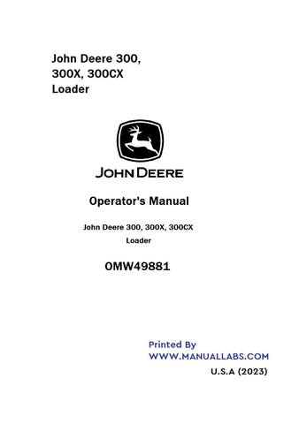 John Deere 300, 300X, 300CX Loader Operator's Manual OMW49881 - PDF File Download