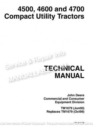 John Deere 4500, 4600, 4700 Compact Utility Tractors Technical Manual TM1679 - PDF File