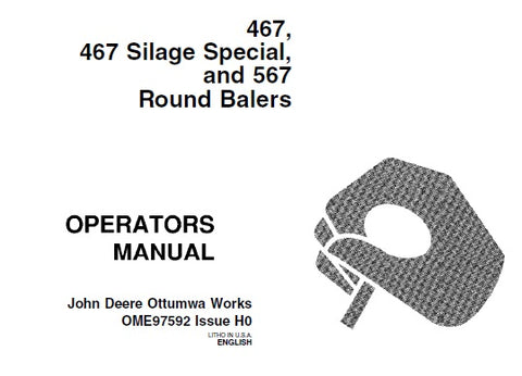 John Deere 467 Silage Special and 567 Round Balers Operator’s Manual OME97592 Download PDF