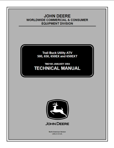 John Deere 500, 650, 650EX, 650EXT Trail Buck Utility ATV Technical Service Repair Manual TM2160 - PDF File Download