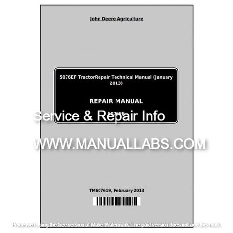 John Deere 5076EF Tractor Repair Manual TM607619 - PDF File