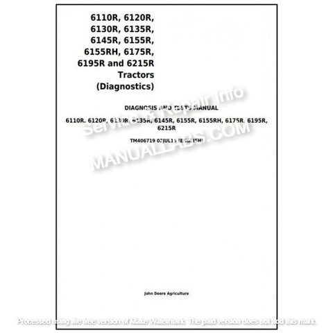 John Deere 6110R, 6120R, 6130R, 6135R, 6145R, 6155R, 6175R, 6195R, 6215R Tractor Diagnostic & Test Service Manual TM406719 - PDF File