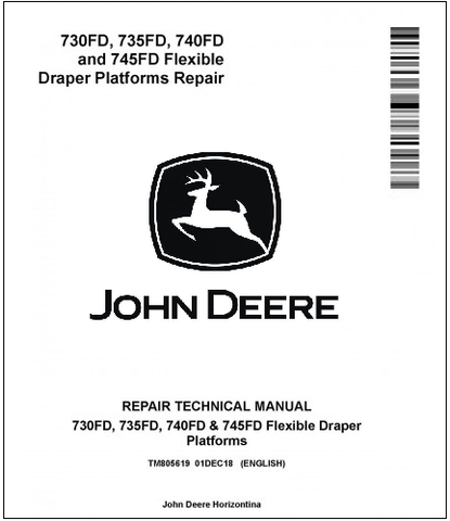 John Deere 730FD, 735FD, 740FD, 745FD Flexible Draper Platforms Repair Technical Manual TM805619 