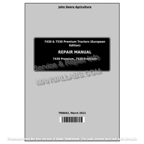 John Deere 7430 & 7530 Premium European Tractor Repair Manual TM8042 - PDF File