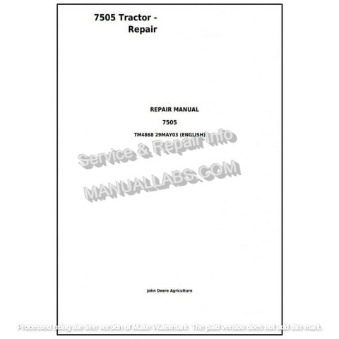 John Deere 7505 Tractor 2WD or MFWD Repair Manual TM4868 - PDF File