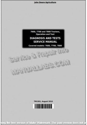 John Deere 7600, 7700 and 7800 2WD or MFWD Tractor Diagnostic & Tests Service Manual TM1501 - PDF File