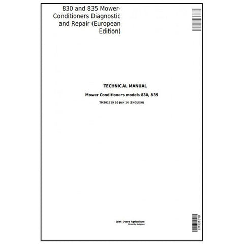 John Deere 830, 835 Forage Mower Conditioner Europe Diagnostic & Repair Technical Manual TM301319 - PDF File