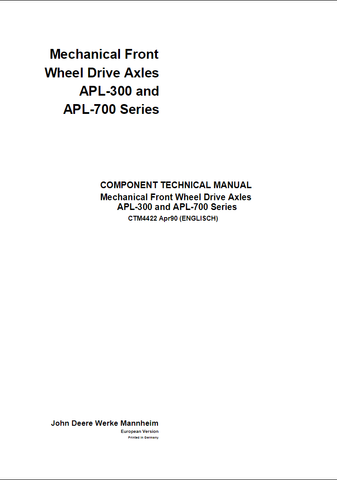 John Deere APL-300 and APL-700 Series Mechanical Front Wheel Drive Axles Component Technical Manual CTM4422 - PDF File Download