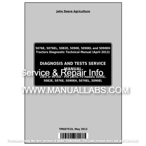 John Deere Tractor 5076E, 5076EL, 5082E, 5090E, 5090EL, 5090EH Diagnostic & Test Service Manual TM607519 - PDF File