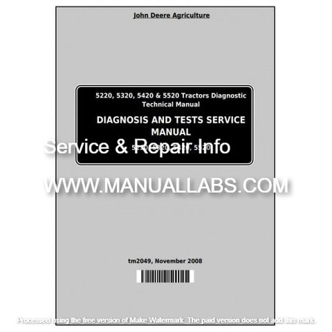 John Deere Tractor 5220, 5320, 5420 & 5520 Operation, Maintenance & Diagnostic Test Service Manual TM2049 - PDF File