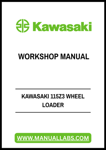 Unlock the full potential of your Kawasaki 115Z3 Wheel Loader with our comprehensive Workshop Manual in PDF format. This essential guide provides detailed insights into maintenance, troubleshooting, and repair procedures, ensuring your equipment operates at peak performance.