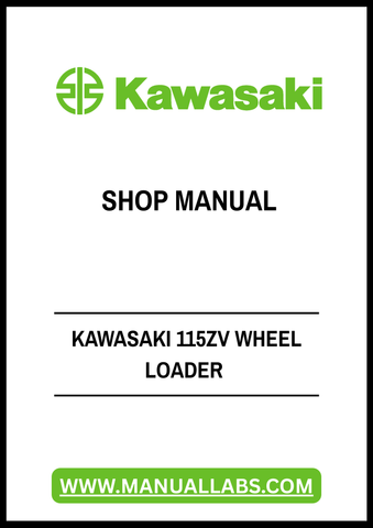 Discover the ultimate resource for maintaining and repairing your Kawasaki 115ZV Wheel Loader with our comprehensive PDF Shop Manual. This digital guide is designed to provide you with detailed insights and step-by-step instructions, ensuring that you can tackle any maintenance task with confidence.