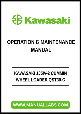 Discover the essential KAWASAKI 135IV-2 CUMMIN WHEEL LOADER OPERATION & MAINTENANCE MANUAL, designed specifically for the QST30-C engine. This comprehensive PDF file serves as your go-to resource for understanding the intricacies of your equipment, ensuring optimal performance and longevity.