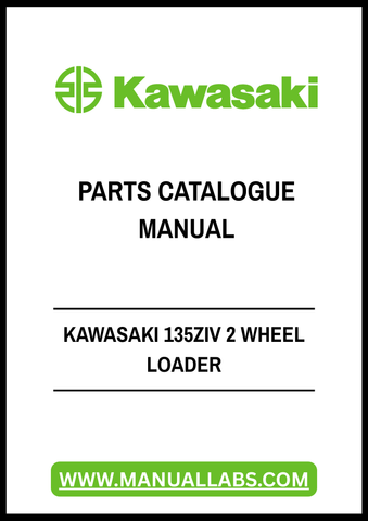 Discover the ultimate resource for maintaining your Kawasaki 135ZIV 2 Wheel Loader with our comprehensive Parts Catalogue Manual. This PDF file is meticulously organized to provide you with detailed diagrams and part numbers, ensuring you can easily identify and order the components you need for efficient repairs and maintenance.