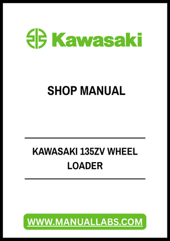 Discover the ultimate resource for maintaining and repairing your Kawasaki 135ZV Wheel Loader with our comprehensive PDF Shop Manual. This digital manual is designed to provide you with detailed insights and step-by-step instructions, ensuring that you can tackle any maintenance task with confidence.