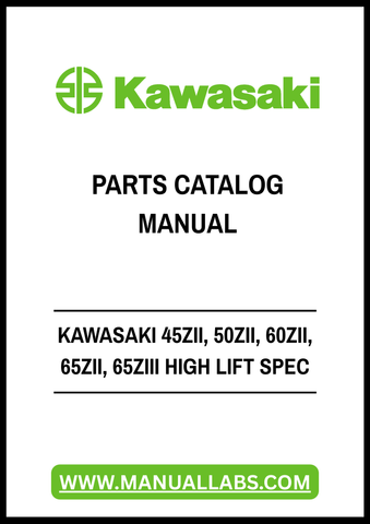 Discover the ultimate resource for your Kawasaki machinery with the KAWASAKI 45ZII, 50ZII, 60ZII, 65ZII, and 65ZIII High Lift Spec Parts Catalog Manual. This comprehensive PDF file is designed to provide you with detailed specifications, part numbers, and diagrams, ensuring you have everything you need for efficient maintenance and repairs.
