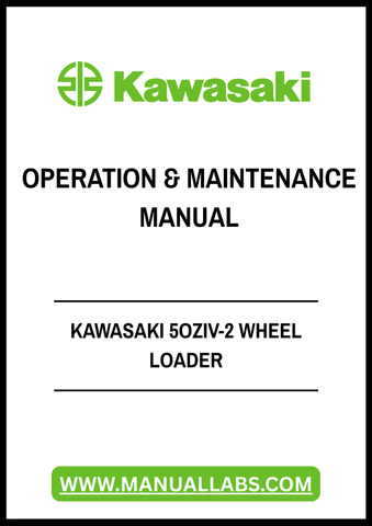 KAWASAKI 5OZIV-2 LOADER OPERATION & MAINTENANCE MANUAL - PDF FILE