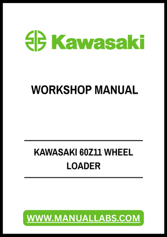 Unlock the full potential of your Kawasaki 60Z11 Wheel Loader with our comprehensive Workshop Manual in PDF format. This essential guide provides detailed insights into maintenance, troubleshooting, and repair procedures, ensuring your equipment operates at peak performance.