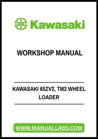 Unlock the full potential of your Kawasaki 65ZV2 and TM2 Wheel Loader with our comprehensive Workshop Manual, available in a convenient PDF format. This essential guide is designed to provide you with detailed insights into maintenance, troubleshooting, and repair procedures, ensuring your equipment operates at peak performance.