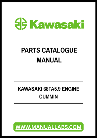 Discover the ultimate resource for your Kawasaki 68TA5.9 engine with our comprehensive Cummins Parts Catalogue Manual, available in a convenient PDF format. This manual is meticulously designed to provide you with detailed information on parts, specifications, and maintenance procedures, ensuring you have everything you need at your fingertips.